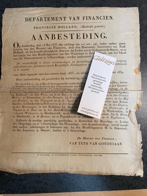 POSTKANTOREN DEN HAAG, ROTTERDAM EN LEIDEN Publicatie betr. de aanbesteding van vernieuwingen en onderhoud aan de koninklijke postkantoren te ‘s Gravenhage, Rotterdam en Leiden, ‘s Gravenhage 1833, 1 blad, plano, gedrukt.