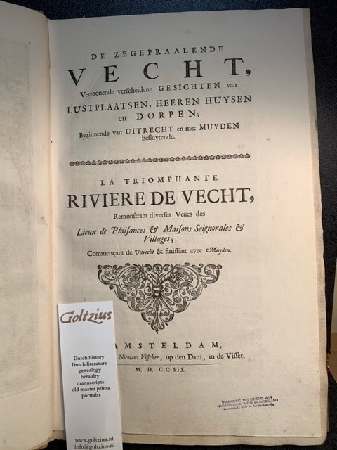 Zegepraalende Vecht De zegepraalende Vecht, vertoonende verscheidene gesichten van lustplaatsen, heeren huysen en dorpen, beginnende van Uitrecht en met Muyden besluytende. La triomphante Riviere de Vecht [...]. Amsterdam: Wed. Nic. Visscher, 1719.