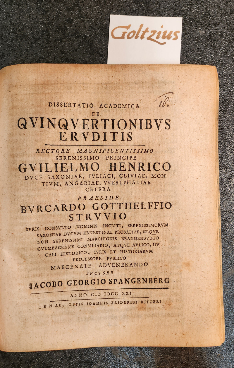 Spangenberg, Jacobus Georgius; Praeses: Struvius, Burcardus Gotthelffius - Dissertatio academica de quinquertionibus eruditis [...] Jena Johann Friedrich Ritter 1721