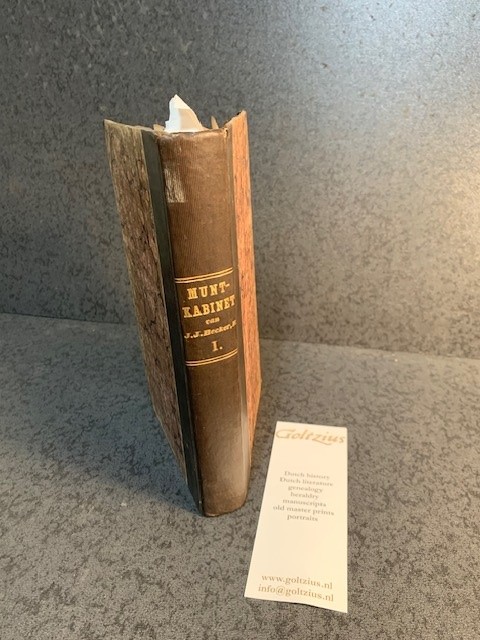 Becker Bz., J.J. Description de la très intressante collection de medailles, frappèes depuis les temps les plus reculès jusqu'a nos jours, et recueillies par Mr. J.J. Becker Bz. [ volume I ], Amsterdam, W. Willems, z.j., 112 + 22 + 6 pag., gebonden in half linnen.
