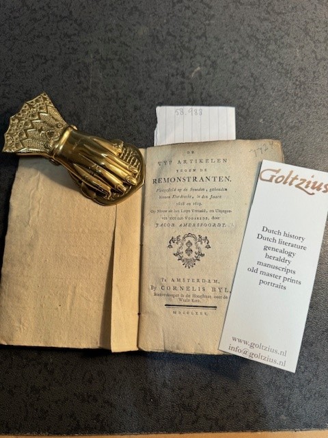 Amersfoordt, Jacob,  De vijf artikelen tegen de Remonstranten, vastgesteld op de Synoden, gehouden binnen Dordrecht, in den jaare 1618 en 1619 (....) uitgegeven met een voorrede Amsterdam, C. Byl, 1780, 32+64+(5) pag.