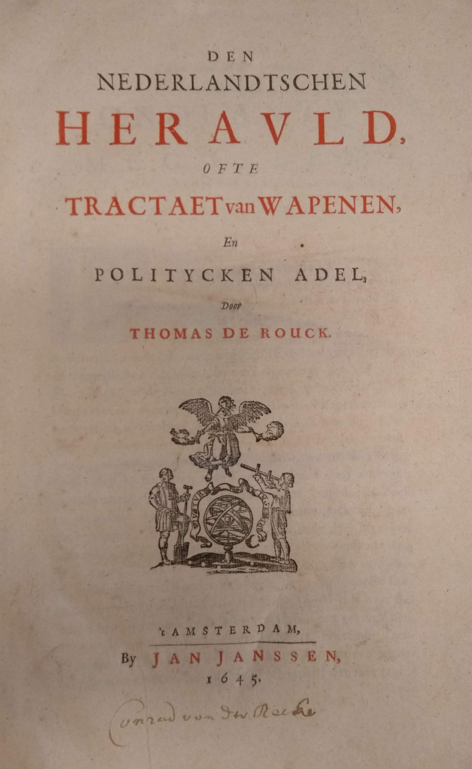 Rouck, Thomas de  Den Nederlandtschen Herauld ofte Tractaet van Wapenen en politycken adel.