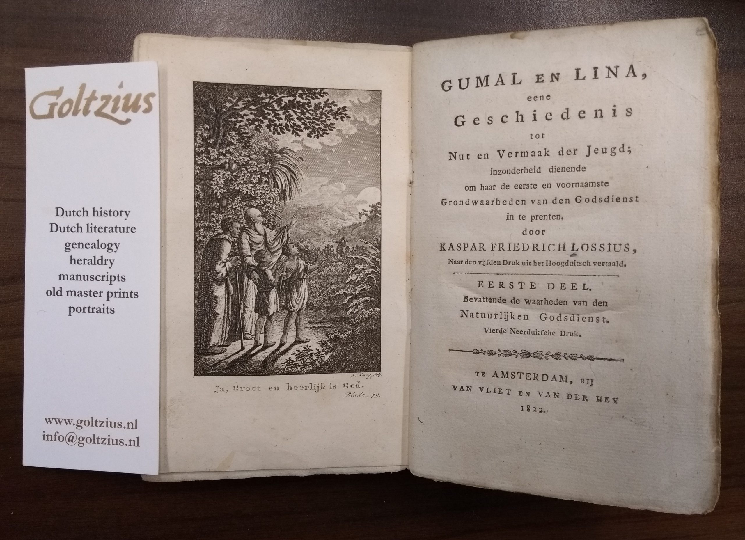 LOSSIUS, KASPAR FRIEDRICH, Gumal en Lina, eene Geschiedenis tot Nut en Vermaak der Jeugd; inzonderheid dienende om haar de eerste en voornaamste Grondwaarheden van den Godsdist in te prenten.