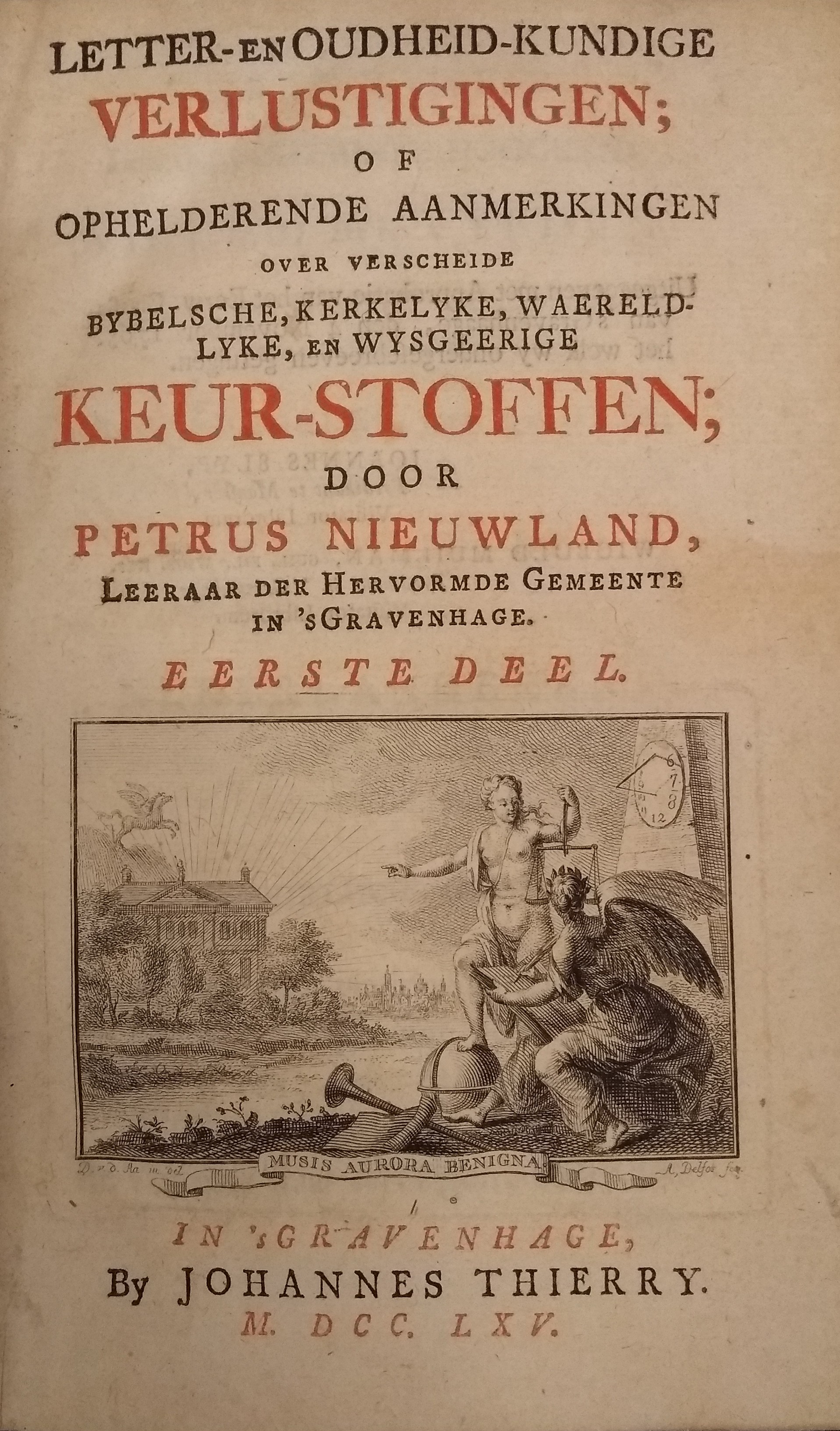 NIEUWLAND, PETRUS, - Letter- en Oudheid-kundige verlustigingen; of ophelderende aanmerkingen over verscheide bybelsche, kerkelyke, waereldlyke, en wysgeerige keur-stoffen