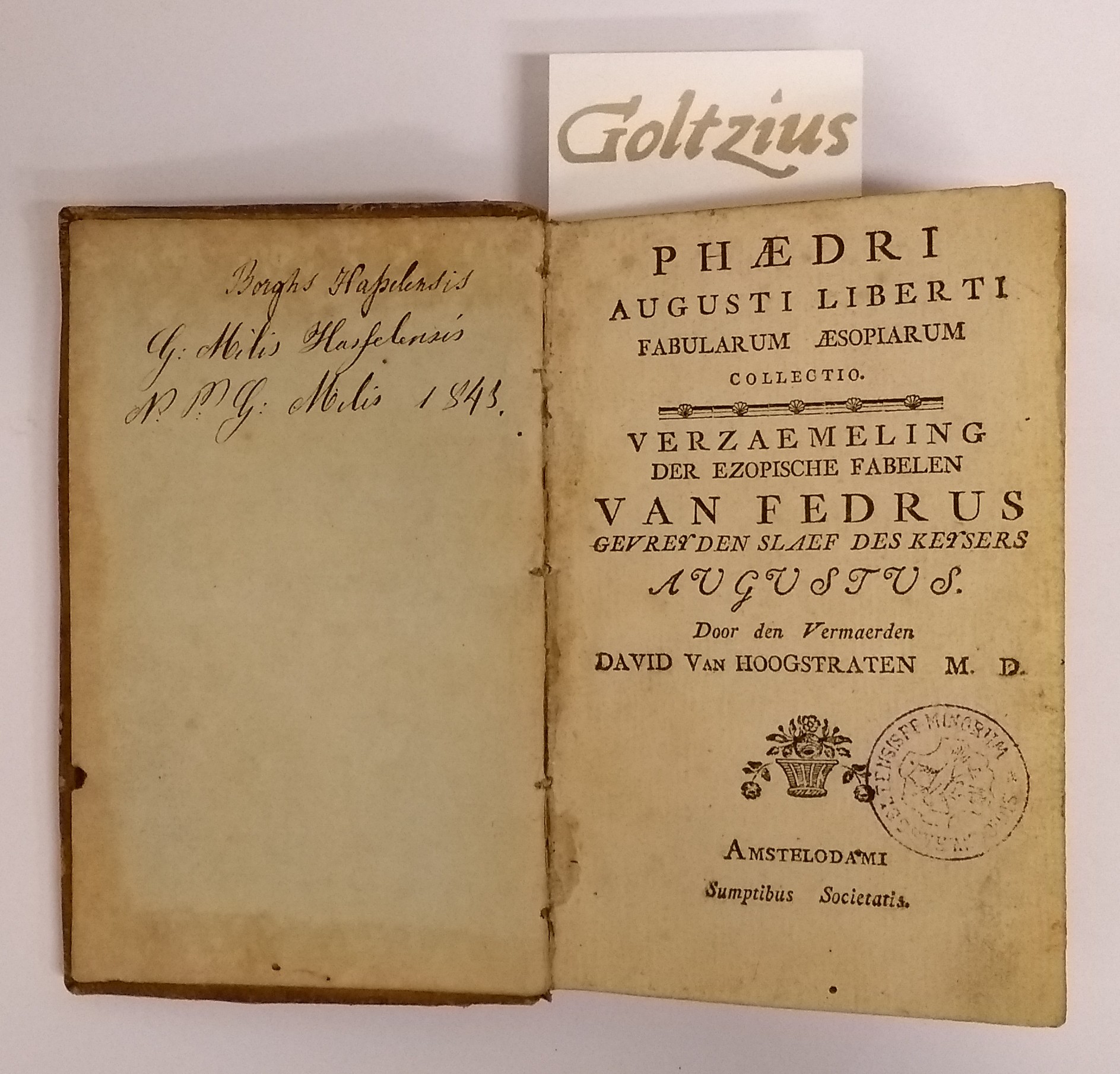 HOOGSTRATEN, DAVID VAN, Phaedri augusti liberti fabularum Aesopiarum collectio | Verzameling der Ezopische fabelen van Fedrus gevreyden slaef des keysers Augustus