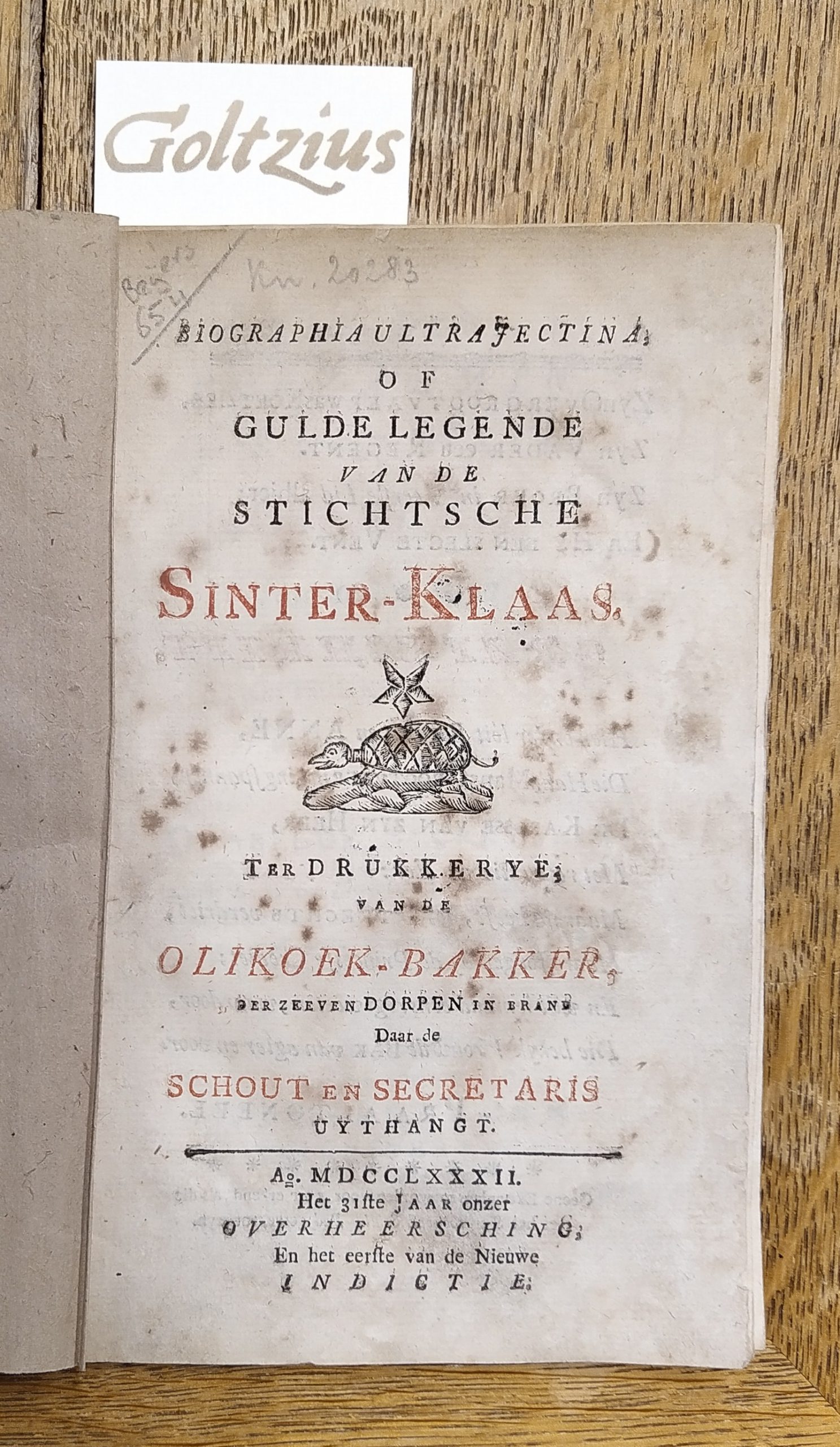 Biographia Ultrajectina of Gulde Legende van de Stichtsche Sinter-Klaas. Ter Drukkerye, van de Olikoek-Bakker, der zeeven dorpen en brand daar de Schout en Secretaris uythangt.