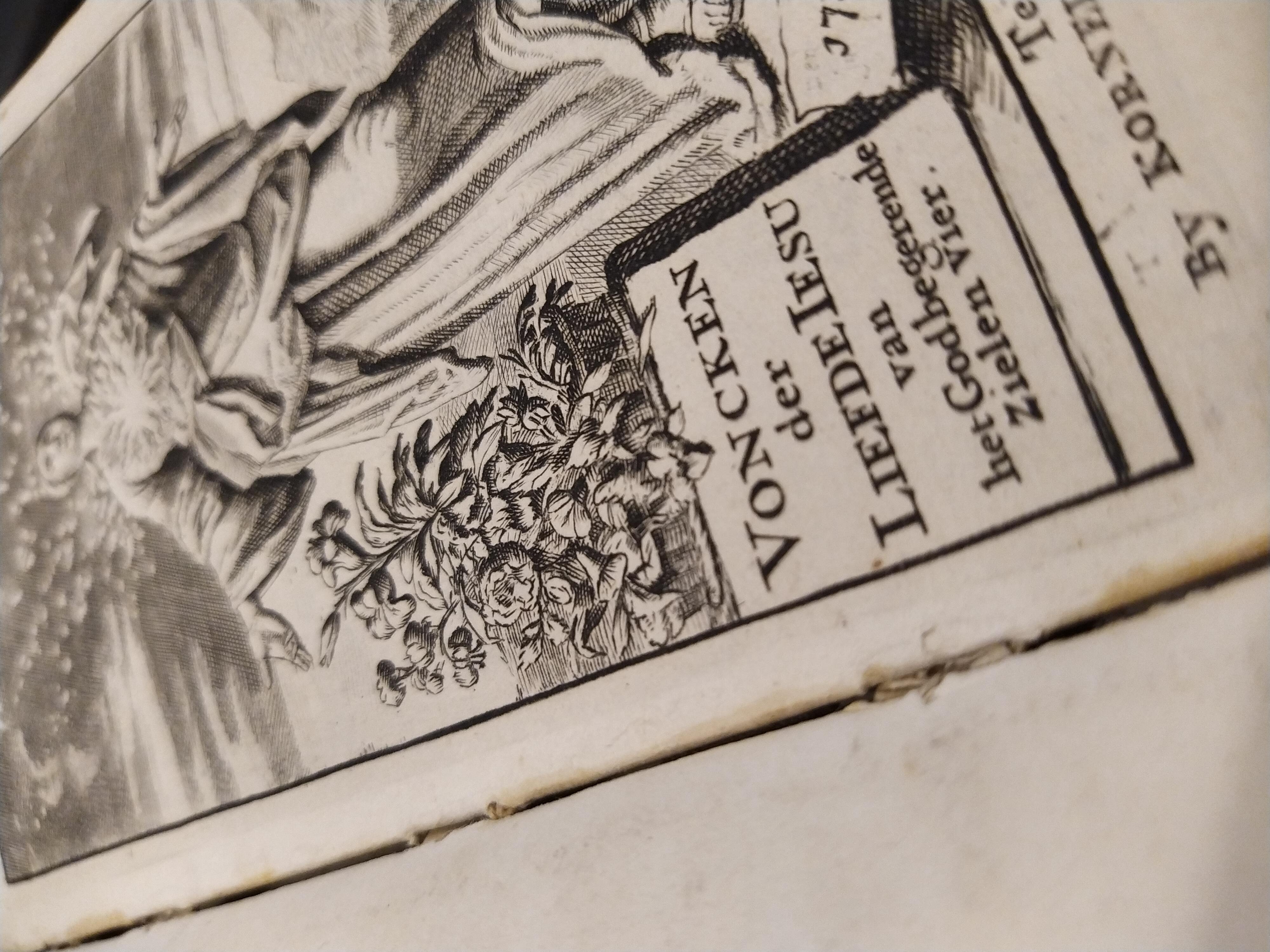 LUIKEN, JOANNES, - Voncken der Liefde Jezus, Van het God begeerende Zielen-vuur. Bloempjes der Zalige Hoop, tot verheugelykheid der Wandelaars, langs den Weg, na Vreden-Ryk. Een behelzing van vyftig Zinne-beelden, met hunne daar op speelende, verzen, en heilige Spreuken. 