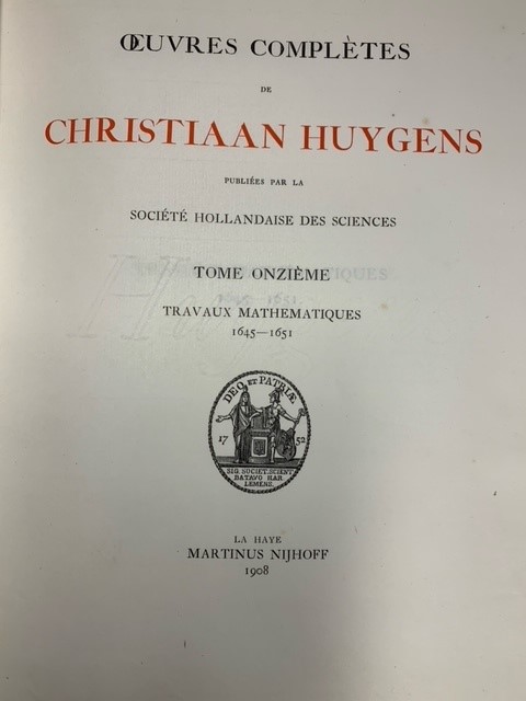 HUYGENS, C., Oeuvres complètes de Christiaan Huygens publiées par la Société Hollandaise des Sciences. Volume XVI: Travaux Mathematiques 1645-1651.