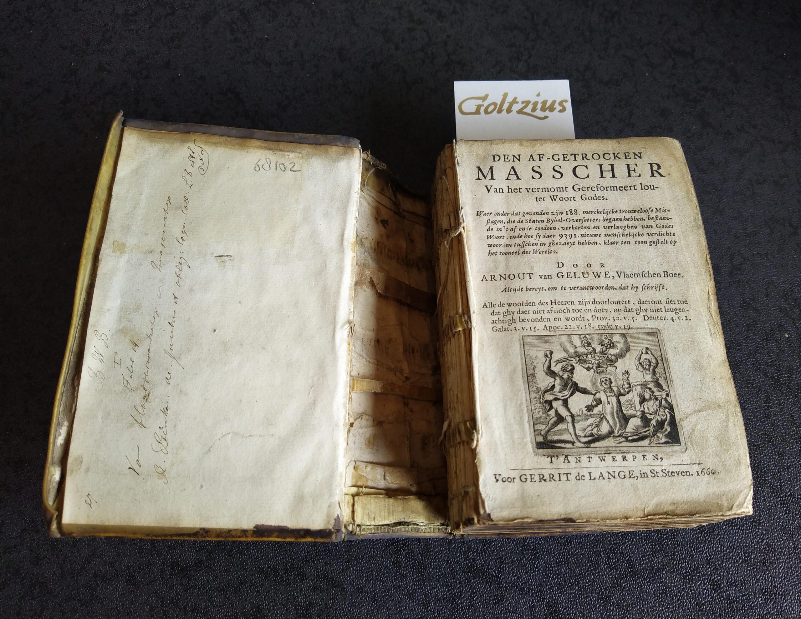 GELUWE, ARNOUDT VAN, GELUWE, ARNOUT VAN, Den af-getrocken masscher van het vermomt Gereformeert louter woort Godes (...)