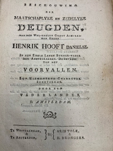 Beschouwing der maatschaplyke en zedelyke deugden, ... Hendrik Hooft Danielsz ... Zijn uitmuntend character schetsende door een vaderlander.