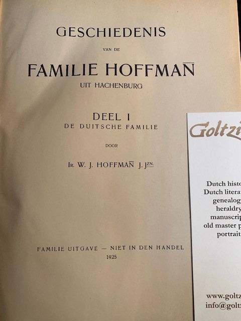 HOFFMAN J.JZN., W.J., Geschiedenis van de familie Hoffman uit Hachenburg. Deel I: De Duitse familie, deel II.