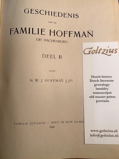 HOFFMAN J.JZN., W.J., Geschiedenis van de familie Hoffman uit Hachenburg. Deel I: De Duitse familie, deel II.