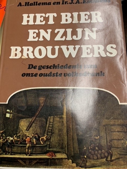 HALLEMA, A., EMMENS, J.A., Het bier en zijn brouwers. De geschiedenis van onze oudste volksdrank.