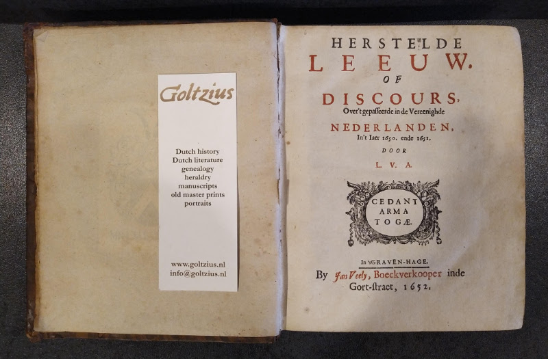 L.V.A., Herstelde leeuw, of Discours, over't gepasseerde inde Vereenighde Nederlanden, in't Iaer 1650, ende 1651.