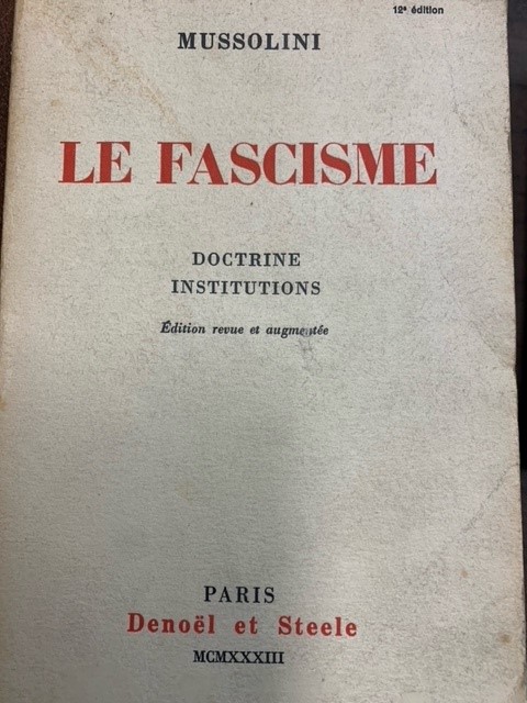 MUSSOLINI, B., Le Fascisme. Doctrine. Institutions.