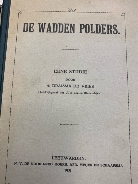Draisma de Vries,  A De wadden polders, eene studie.