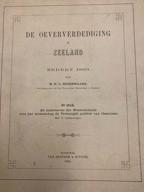 HOGERWAARD, M.B.G.,, De oeververdediging in Zeeland sedert 1860. 3e stuk. De linkderoever der Westerschelde voor het waterschap de Vereenigde Polders van Ossenisse.