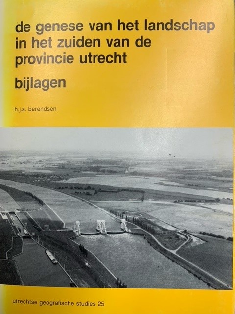 BERENDSEN, H.J.A., de genese van het landschap in het zuiden van de provincie Utrecht.