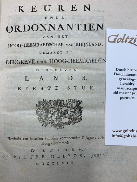 Keuren ende Ordonnantien van het Hoog-Heemraadschap van Rhijnland gemaakt bij Dijkgrave ende Hoog-Heemraeden deszelven Lands. Eerste, Tweede en Derde stuk.