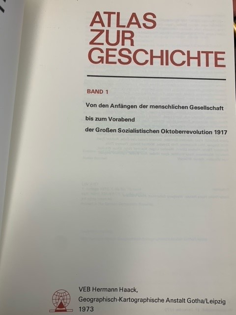 Atlas zur Geschichte .1 & 2., Von den Anfängen der menschlichen Gesellschaft bis zum Vorabend der Großen Sozialistischen Oktoberrevolution 1917/Von der GroBen Sozialistischen Oktoberrevolution 1917 bis 1972.