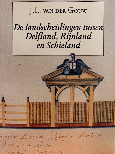 GOUW, J.L. VAN DER, - De landscheidingen tussen Delfland, Rijnland en Schieland. 