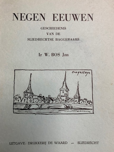 BOS, W., - Negen eeuwen. Geschiedenis van de Sliedrechtse baggeraars.