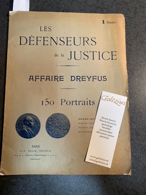 Les defenseurs de la Justice. Affaire Dreyfus. 150 portraits.