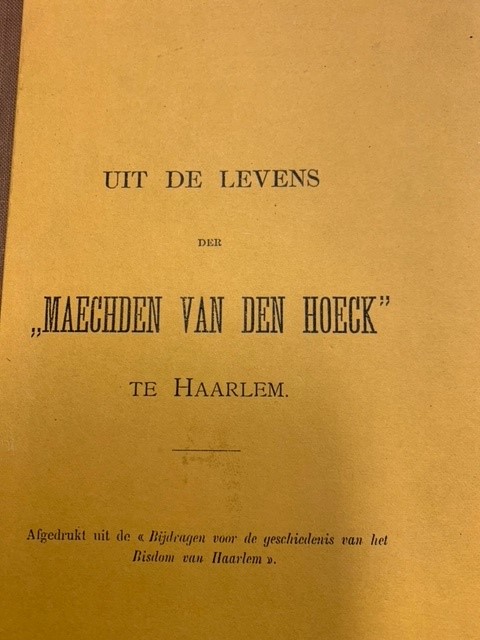 GRAAF, J.J., Uit de levens der maechden van den hoeck te Haarlem.