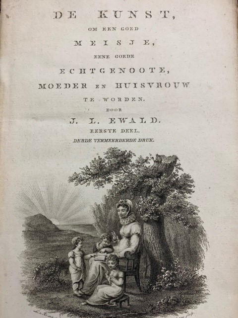 EWALD, J.L., Handboek voor huwbare dochters, echtgenooten en moeders. De kunst, om een goed meisje, eene goede echtgenoote, moeder en huisvrouw te worden.