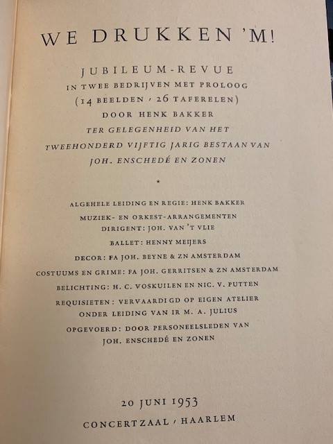 Revue 'We drukken 'm' & cabaretvoorstelling ter gelegenheid van het 250-jarig bestaan van Joh. Enschede en Zonen. 20 juni 1953.