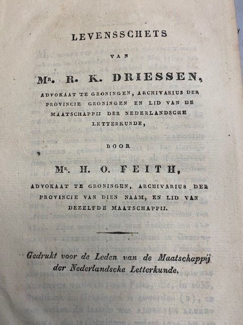 FEITH, H.O., Levensschets van Mr. R.K. Driessen, advokaat te Groningen (...). Gedrukt voor de Leden van de Maatschappij der Nederlandsche Letterkunde.