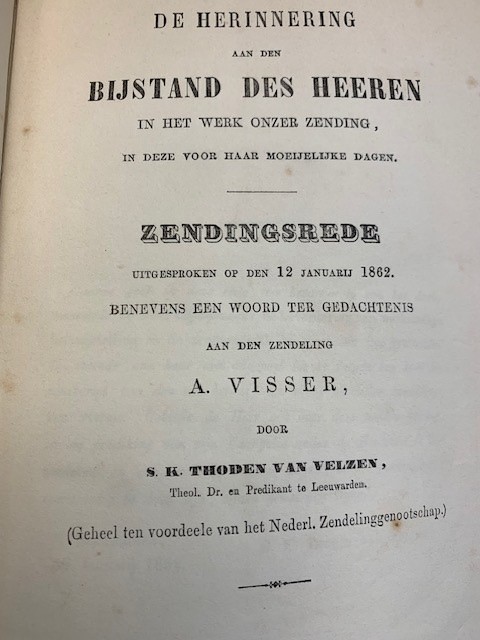 THODEN VAN VELZEN, S.K., Zendingsrede en herinnering aan den zendeling A. Visser.