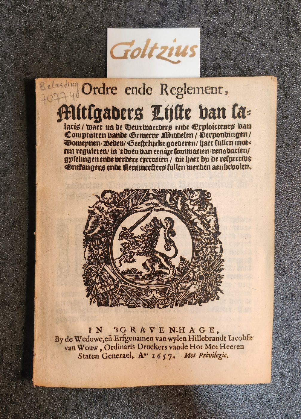 EYCKBERGH, J., Ordre ende reglement, mitsgaders lijste van salaris, waer na de deurwaerders ende exploicteurs van comptoiren vande gemeene middelen, verpondingen, domeynen, beden, geestelijcke goederen, haer sullen moeten reguleren, in 't doen van eenige sommatien, reno