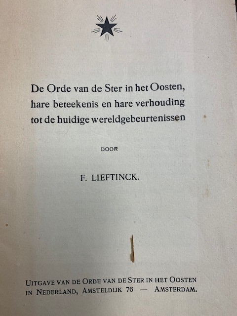 LIEFTINCK, F., De Orde van de Ster in het Oosten, hare beteekenis en hare verhouding tot de huidige wereldgebeurtenissen.