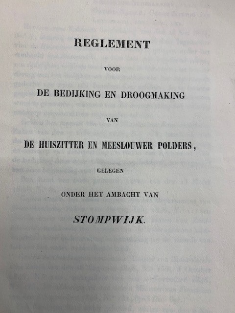 Reglement voor de bedijking en droogmaking van de huiszitter en meeslouwer polders, gelegen onder het ambacht van Stompwijk.