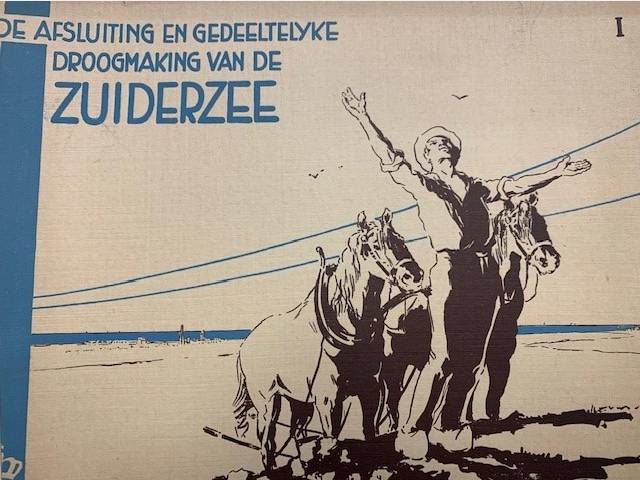  - De afsluiting en gedeeltelijke droogmaking van de Zuiderzee. Samengesteld met medewerking van het Departement van Waterstaat en de Directie der Zuiderzee-werken.