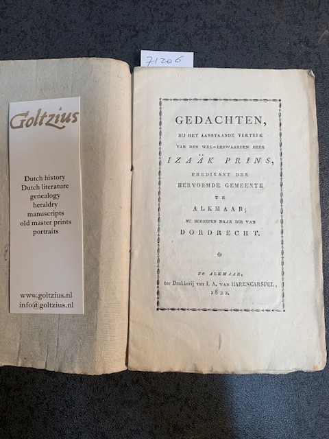 HOFDIJK, W., Gedachten bij het aanstaande vertrek van den wel eerwaarden heer Izaa¨k Prins, predikant der Hervormde Gemeente te Alkmaar, nu beroepen naar die van Dordrecht