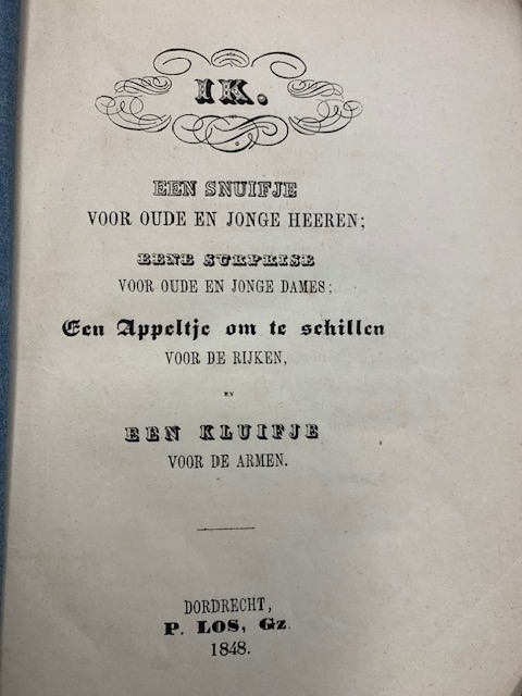 Ik: een snuifje voor oude en jonge heeren; eene surprise voor oude en jonge dames; een appeltje om te schillen voor de rijken, en een kluifje voor de armen.