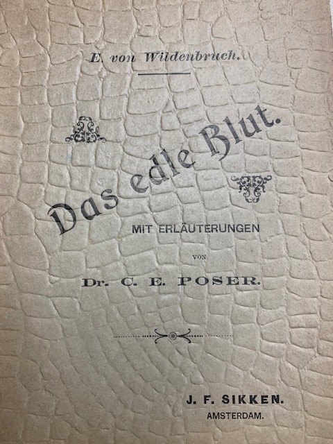 WILDENBRUCH, E. VON, Das edle Blut. Erzahlung von E. von Wildenbruch. Mit erlauterungen von Dr. C.E. Poser.