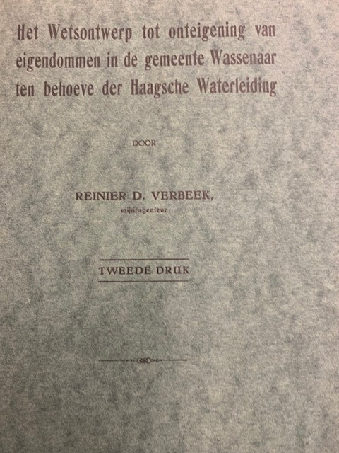 VERBEEK, R.D., Het Wetsontwerp tot onteigening van eigendommen in de gemeente Wassenaar ten behoeve der Haagsche Waterleiding.