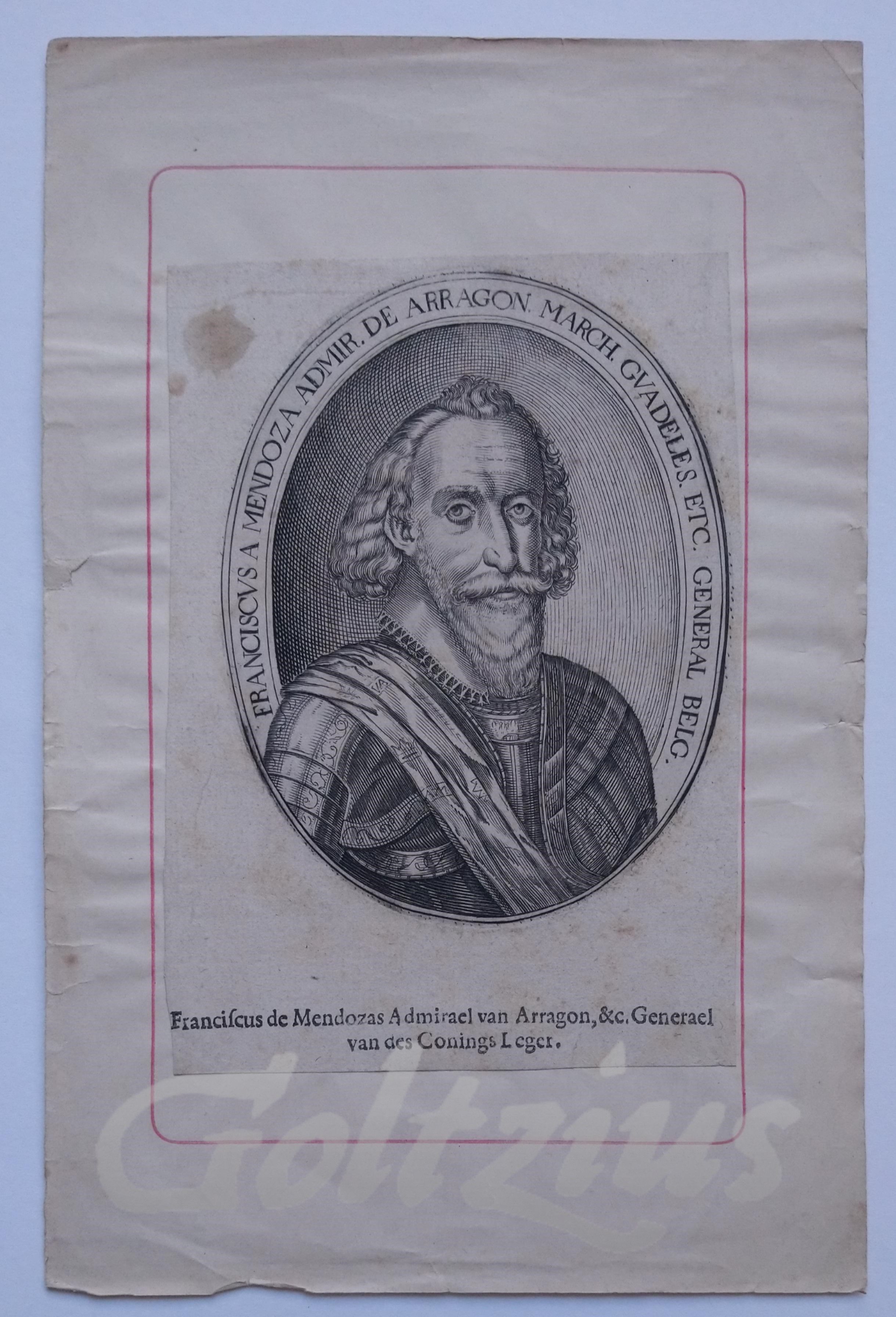 ANONYMOUS, Franciscus a Mendoza Admir. de Arragon. March. Guadeles. etc. General Belg.