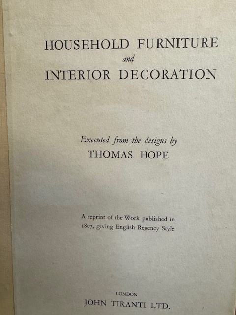 HOPE, TH., Household furniture and interior decoration : executed from designs by Thomas Hope : a reprint of the Work published in 1807, giving English Regency Style.