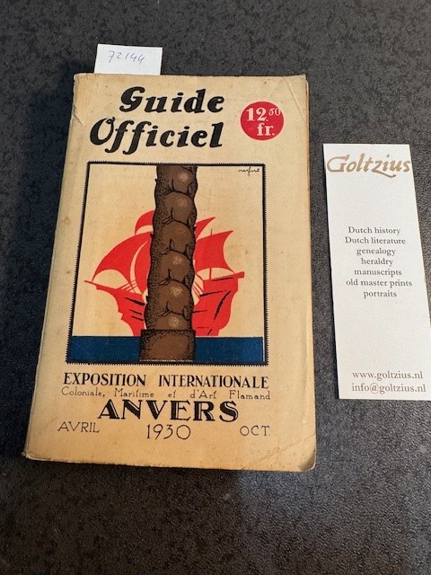 Guide Officiel Exposition Internationale Coloniale, Maritime et d'Art Flamand Anvers Avril- Oct 1930.