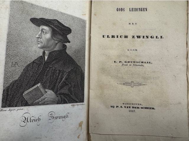 GOUDSCHAAL, U.P., Gods leidingen met Ulrich Zwingli door U.P. Goudschaal predikant te Scheemda.