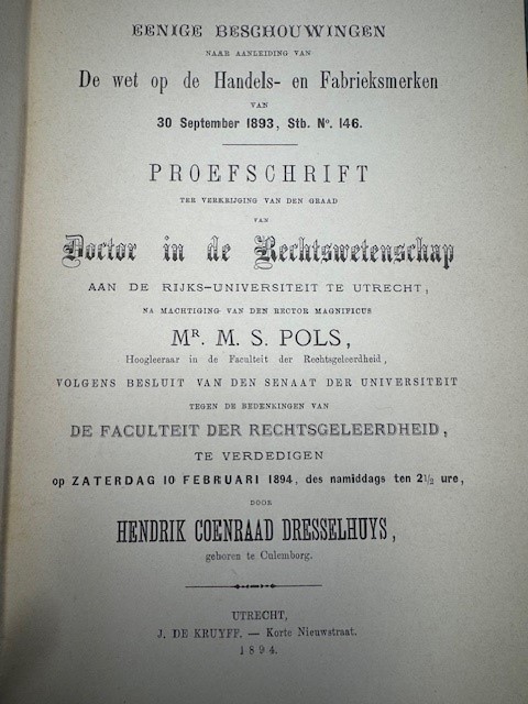 DRESSELHUYS, H.C., Eenige beschouwingen naar aanleiding van de Wet op de handels- en fabrieksmerken van 30 September 1893 (Stbl. no. 146).