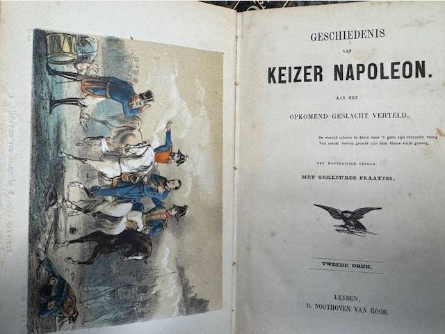 Geschiedenis van keizer Napoleon : aan het opkomend geslacht verteld / het Hoogduitsch gevolgd met gekleurde plaatjes.