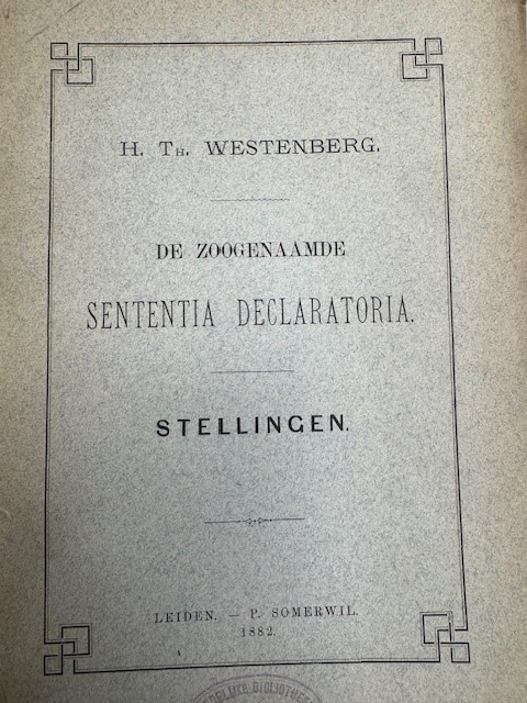 WESTENBERG, H. TH., De zoogenaamde sententia declaratoria. Stellingen.