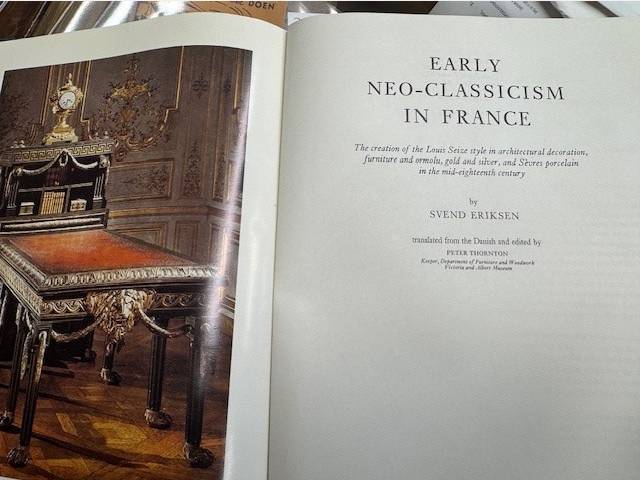 ERIKSEN, S., Early neo-classicism in France, the creation of the Louis Seize Style in Architectural Decoration, Furniture and Ormolu, Gold and Silver, and Sevres Porcelain in the Mid-Eigteenth century.