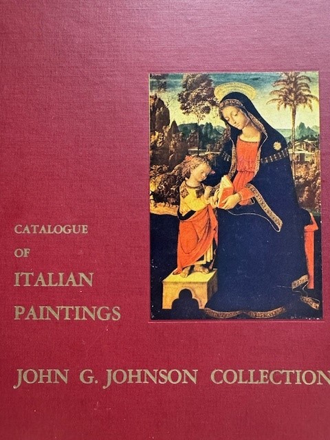 John G. Johnson Collection. A catalogue of Italian paintings.