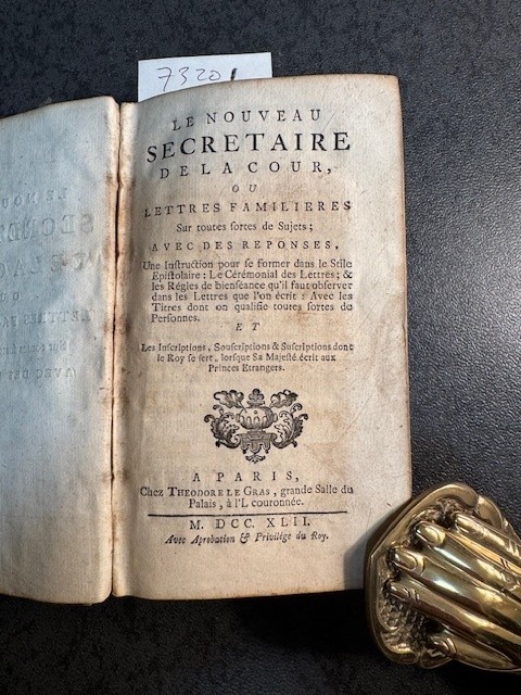 MILLERAN, RENÉ, Le nouveau secretaire de la cour, ou lettres familières sur toutes sortes de sujets, avec des réponses: une instruction pour se former danl le stile epistolaire: Le cérémonial des lettres, & le règles de bienséance qu'il faut observer dans les lettres que